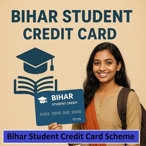 Bihar Student Credit Card Scheme 2025